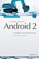 Android 2: Grundlagen und Programmierung